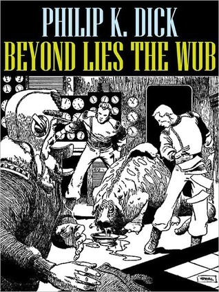 The Collected Stories of Philip K. Dick 1: The Short Happy Life of the Brown Oxford