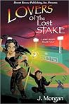 Lovers of the Lost Stake (Love Bites, #4) Lovers of the Lost Stake (Love Bites, #4)