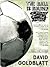 The Ball is Round: A Global History of Soccer