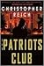 The Patriots Club by Christopher Reich