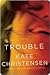 Trouble
