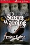 Storm Warning by Tymber Dalton