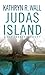 Judas Island by Kathryn R. Wall