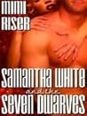 Samantha White and the Seven Dwarves