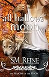 All Hallows' Moon by S.M. Reine