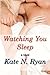 Watching You Sleep: a laugh out loud romantic comedy