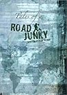 Tales of a Road Junky Tales of a Road Junky