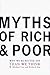 Myths of Rich And Poor by Michael W. Cox