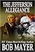 The Jefferson Allegiance (The Presidential Series, #1)