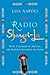 Radio Shangri-La What I Learned in the Happiest Kingdom on Earth by Lisa Napoli