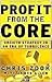 Profit From the Core : Growth Strategy in an Era of Turbulence