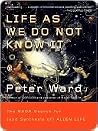 Life as We Do Not...