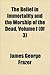 The Belief in Immortality and the Worship of the Dead, Vol 1: The Belief Among the Aborigines of Australia, the Torres Straits Islands, New Guinea and Melanesia