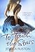 To Touch the Stars by Jessica Ruston