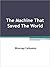 The Machine That Saved The World