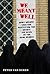 We Meant Well: How I Helped Lose the Battle for the Hearts and Minds of the Iraqi People (American Empire Project)