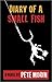 Diary of a Small Fish