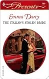 The Italian's Stolen Bride by Emma Darcy The Italian's Stolen Bride by Emma Darcy