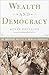 Wealth and Democracy: How Great Fortunes and Government Created America's Aristocracy