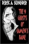 The 9 Ghosts of Samen's Bane