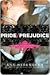 Pride/Prejudice: A Novel of Mr. Darcy, Elizabeth Bennet, and Their Other Loves – A Bold and Sensual Reimagining