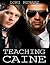 Teaching Caine by Loki Renard