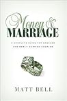 Money and Marriage: A Complete Guide for Engaged and Newly Married Couples Money and Marriage: A Complete Guide for Engaged and Newly Married Couples
