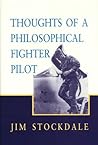 Thoughts of a Philosophical Fighter Pilot by James B. Stockdale