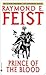Prince of the Blood by Raymond E. Feist