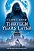 Thirteen Years Later (The Danilov Quintet,  #2)