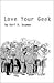 Love Your Geek