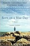 Born On A Blue Day by Daniel Tammet