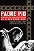 Padre Pio: Miracles and Politics in a Secular Age