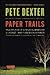 Paper Trails by Pete Dexter