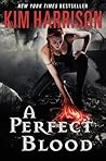 A Perfect Blood by Kim Harrison