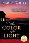 The Color of Light by Karen   White