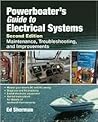 Powerboater's Guide to Electrical Systems: Maintenance, Troubleshooting and Improvements Powerboater's Guide to Electrical Systems: Maintenance, Troubleshooting and Improvements
