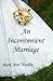 An Inconvenient Marriage by Ruth Ann Nordin
