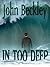 IN TOO DEEP by John Beckley