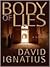 Body of Lies by David Ignatius Body of Lies by David Ignatius
