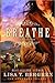 Breathe by Lisa Tawn Bergren