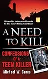 A Need to Kill: Confessions of a Teen Murderer