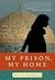 My Prison, My Home by Haleh Esfandiari