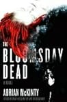 The Bloomsday Dead (Michael Forsythe #3) Book cover for The Bloomsday Dead (Michael Forsythe #3)