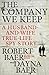 The Company We Keep by Robert B. Baer