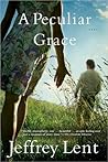 A Peculiar Grace:...