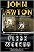 Flesh Wounds by John Lawton