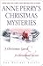 Anne Perry's Christmas Mysteries by Anne Perry Anne Perry's Christmas Mysteries by Anne Perry