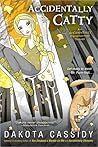 Accidentally Catty by Dakota Cassidy Accidentally Catty by Dakota Cassidy