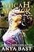 Micah's Magick by Anya Bast